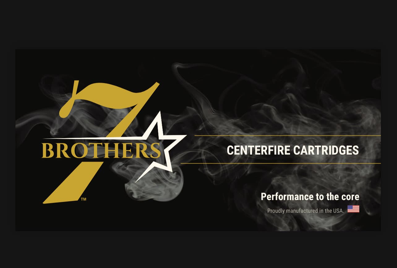 7 Brothers centerfire cartridges — performance to the core, proudly manufactured in the USA